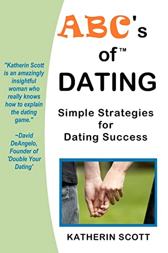 Stock image for ABC's Of Dating: Simple Strategies For Dating Success! for sale by SecondSale