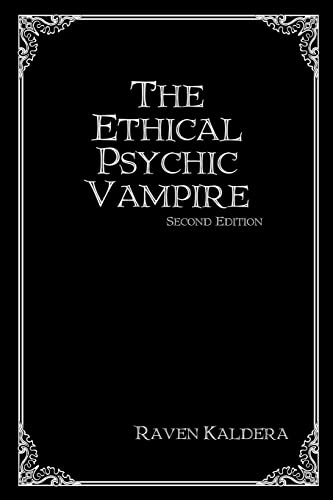 9780578007908: The Ethical Psychic Vampire
