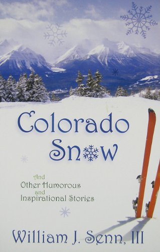9780578009292: Title: Colorado Snow And Other Humorous and Inspirational