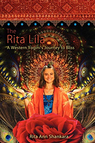 Imagen de archivo de The Rita Lila: A Western Yogini's Journey to Bliss a la venta por Irolita Books