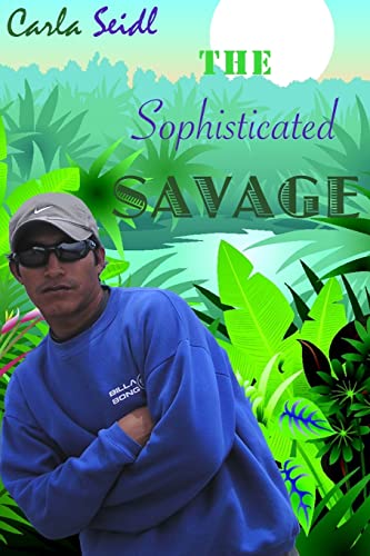 Stock image for The Sophisticated Savage for sale by Lucky's Textbooks