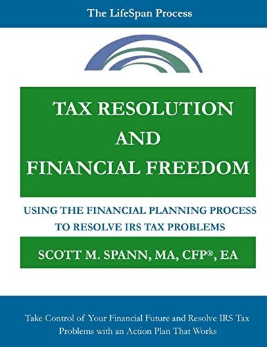 Beispielbild fr Tax Resolution and Financial Freedom: Using the Financial Planning Process to Resolve IRS Tax Problems zum Verkauf von PBShop.store US