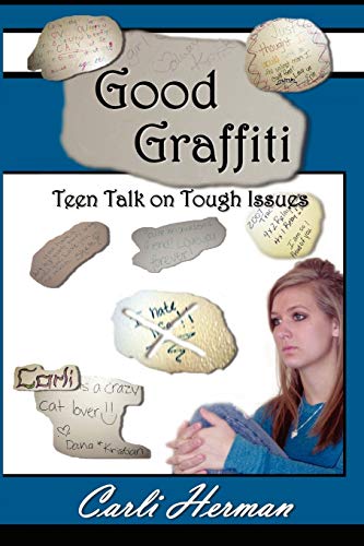 9780578015248: Good Graffiti Teen Talk on Tough Issues