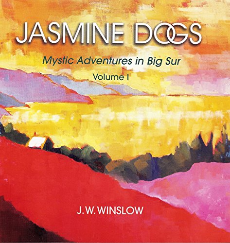 Jasmine Dogs Mystic Adventures in Big Sur - J.W. Winslow