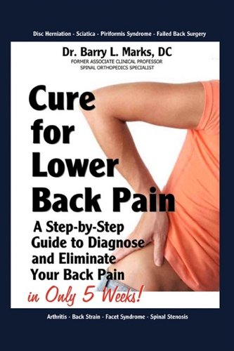 Cure For Lower Back Pain (9780578020303) by Barry L. Marks