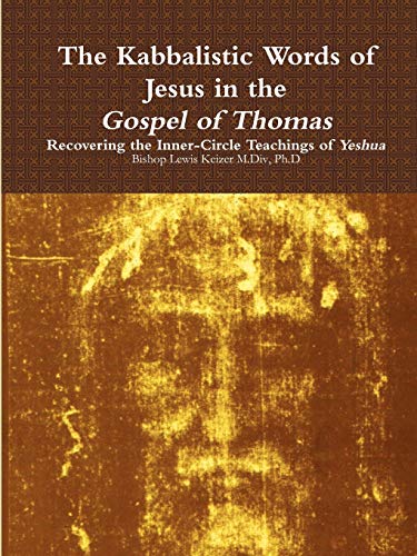 Stock image for The Kabbalistic Teachings of Jesus in the Gospel of Thomas for sale by GF Books, Inc.