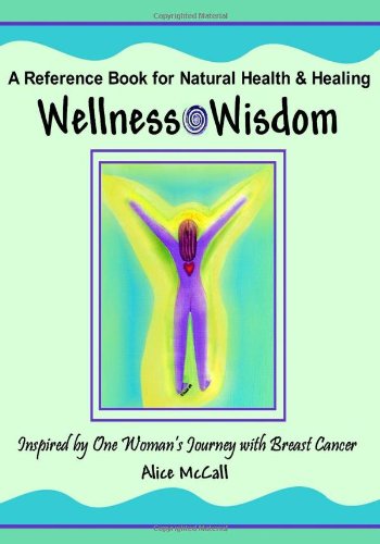 9780578021904: Title: Wellness Wisdom Inspired by One Womans Journey wi