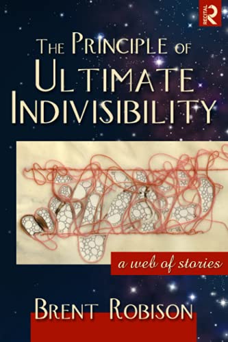 Beispielbild fr The Principle of Ultimate Indivisibility zum Verkauf von Direct Link Marketing