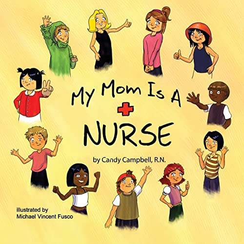 Stock image for My Mom is a Nurse for sale by GF Books, Inc.