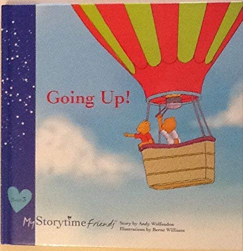 9780578026541: Title: Going Up My Storytime Friends