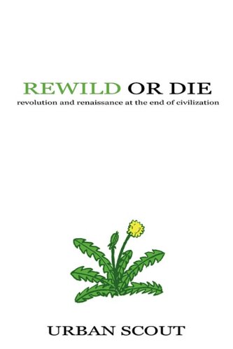9780578032481: Rewild or Die
