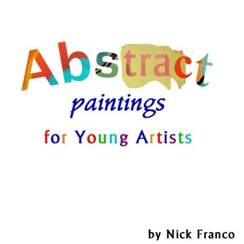 Stock image for Abstract Paintings for Young Artists for sale by Revaluation Books