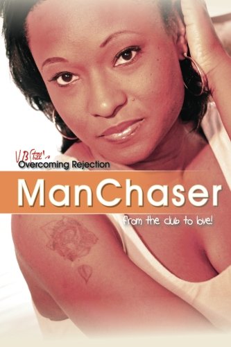 Stock image for ManChaser: OverComing Rejection for sale by ThriftBooks-Atlanta