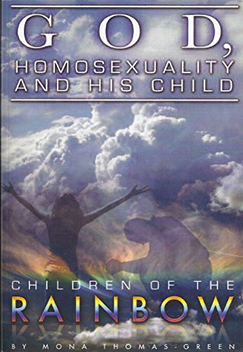 9780578040950: God, Homosexuality and His Child; Children of the Rainbow