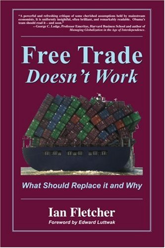 Stock image for Free Trade Doesn't Work for sale by ThriftBooks-Atlanta