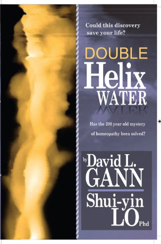 Imagen de archivo de Double Helix Water Has the 200-year-old mystery of homeopathy been solved? a la venta por Half Price Books Inc.