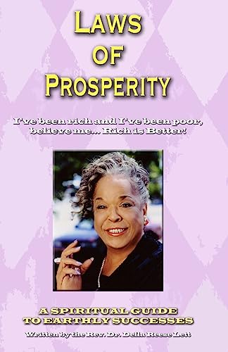 Stock image for Laws of Prosperity: I've been rich and I've been poor, believe me. Rich is Better! for sale by Save With Sam