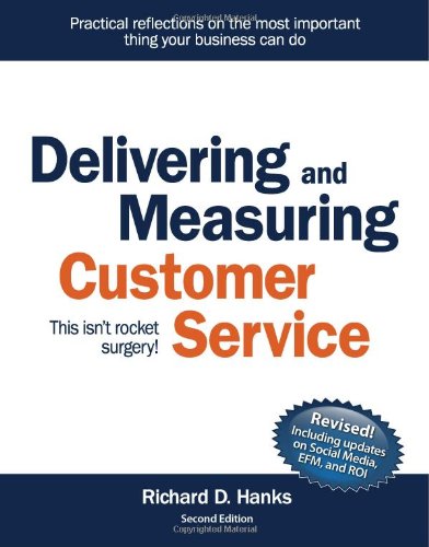Stock image for Delivering and Measuring Customer Service : This isn't rocket Surgery! for sale by Better World Books
