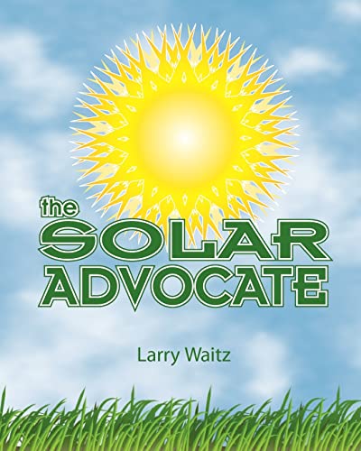 9780578046228: The Solar Advocate