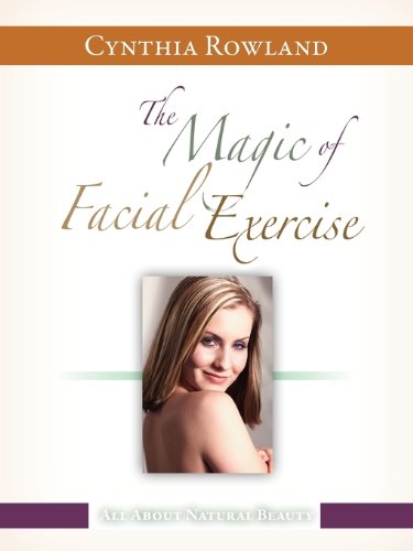 Imagen de archivo de The Magic of Facial Exercise a la venta por SecondSale