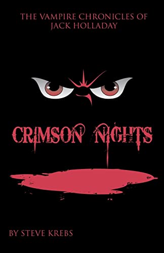 9780578049205: The Vampire Chronicles of Jack Holladay: Crimson Nights (The Vampire Chronicles of Jack Halloway)