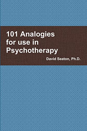 101 Analogies for use in Psychotherapy - David Seaton