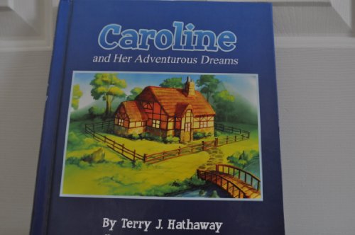 Stock image for Caroline and Her Adventurous Dreams for sale by Bookmans