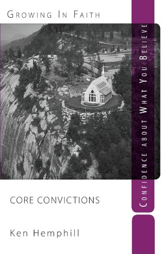9780578051529: Core Convictions: Foundations of Faith (I Believe): Confidence about what you believe (Nondisposable Curriculum)