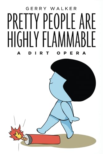 9780578051826: Pretty People Are Highly Flammable