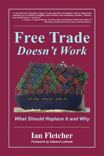 Stock image for Free Trade Doesn't Work: What Should Replace it and Why for sale by HPB-Red