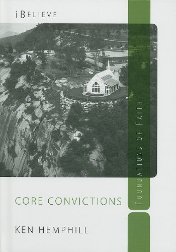 9780578053455: Core Convictions: Foundations of Faith