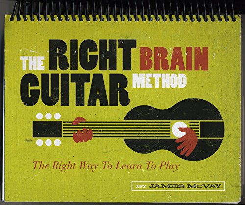 Beispielbild fr The Right Brain Guitar Method zum Verkauf von Blue Vase Books