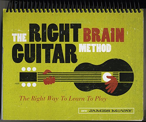 Stock image for The Right Brain Guitar Method for sale by Blue Vase Books