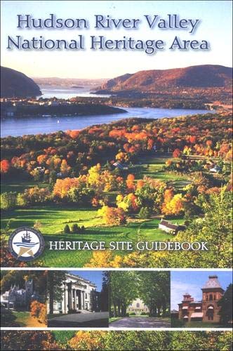 Beispielbild fr Hudson River Valley National Heritage Area: Heritage Site Guidebook zum Verkauf von Gil's Book Loft