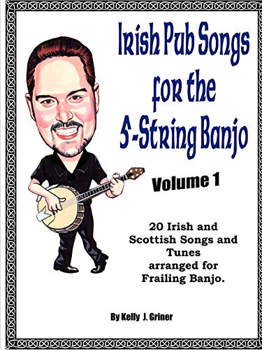 9780578058634: Irish Pub Songs For The 5-String Banjo Volume 1