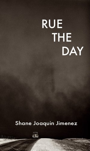 Rue The Day (9780578060460) by Shane Joaquin Jimenez