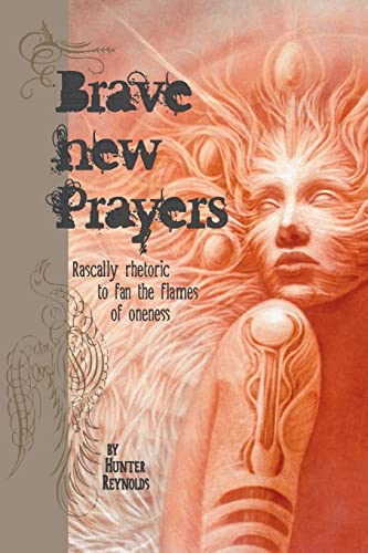 Brave New Prayers - Hunter Reynolds, Andrew Gonzalez, Jane Brunette