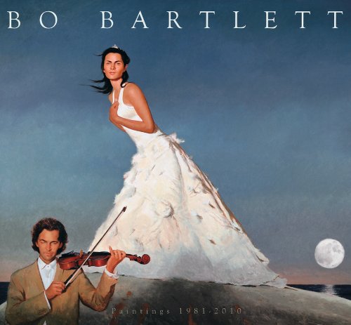 Bo Bartlett: Paintings 1981-2010 - Kuspit, Donald; Junker, Patricia; Byer, Jack; Bartlett, Bo (Artist)