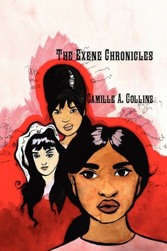 The Exene Chronicles (9780578062020) by Collins, Camille