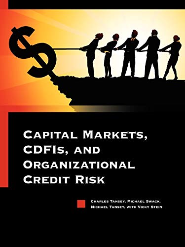 Beispielbild fr Capital Markets, CDFIs, and Organizational Credit Risk zum Verkauf von Lucky's Textbooks