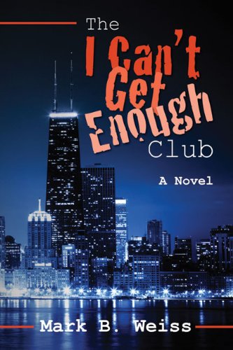9780578063409: The I Can't Get Enough Club