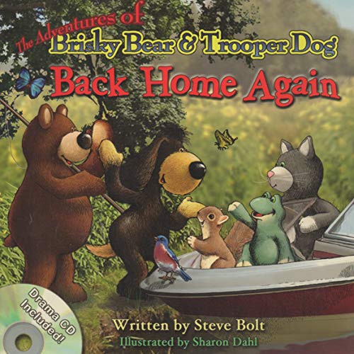 Stock image for The Adventures of Brisky Bear and Trooper Dog: Back Home Again with Drama CD (The Adventures of Brisky Bear and Trooper Dog) for sale by Gulf Coast Books