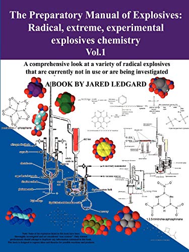 9780578069012: The Preparatory Manual of Explosives: Radical, Extreme, Experimental Explosives Chemistry Vol.1