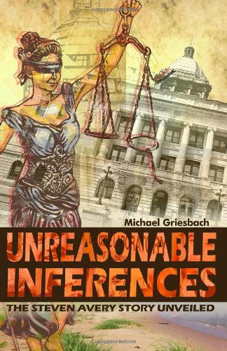 Stock image for Unreasonable Inferences: The True Story of a Wrongful Conviction and Its Astonishing Aftermath for sale by Once Upon A Time Books