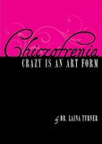 9780578070346: Chiczofrenia - Crazy Is an Art Form