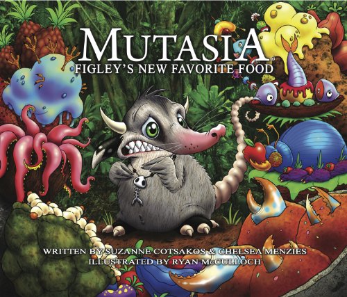 Mutasia: Figley's New Favorite Food (9780578072210) by Suzanne Cotsakos