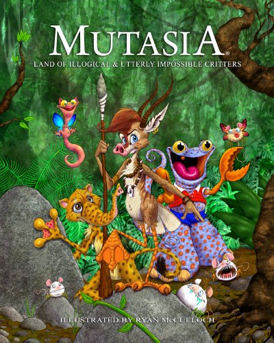 Mutasia: Land of Illogical and Utterly Impossible Critters Paperback (9780578072227) by Broadhurst, Rob