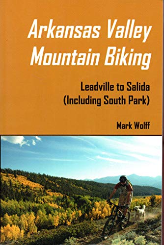 Arkansas Valley Mountain Biking (Paperback or Softback) - Wolff, Mark S.