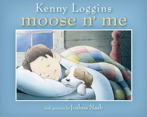 Moose n' Me (9780578075525) by Loggins, Kenny