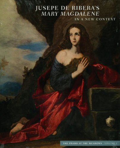 Imagen de archivo de Jusepe de Ribera  s Mary Magdalene in a New Context: Prado at Meadows Volume II a la venta por HPB-Movies